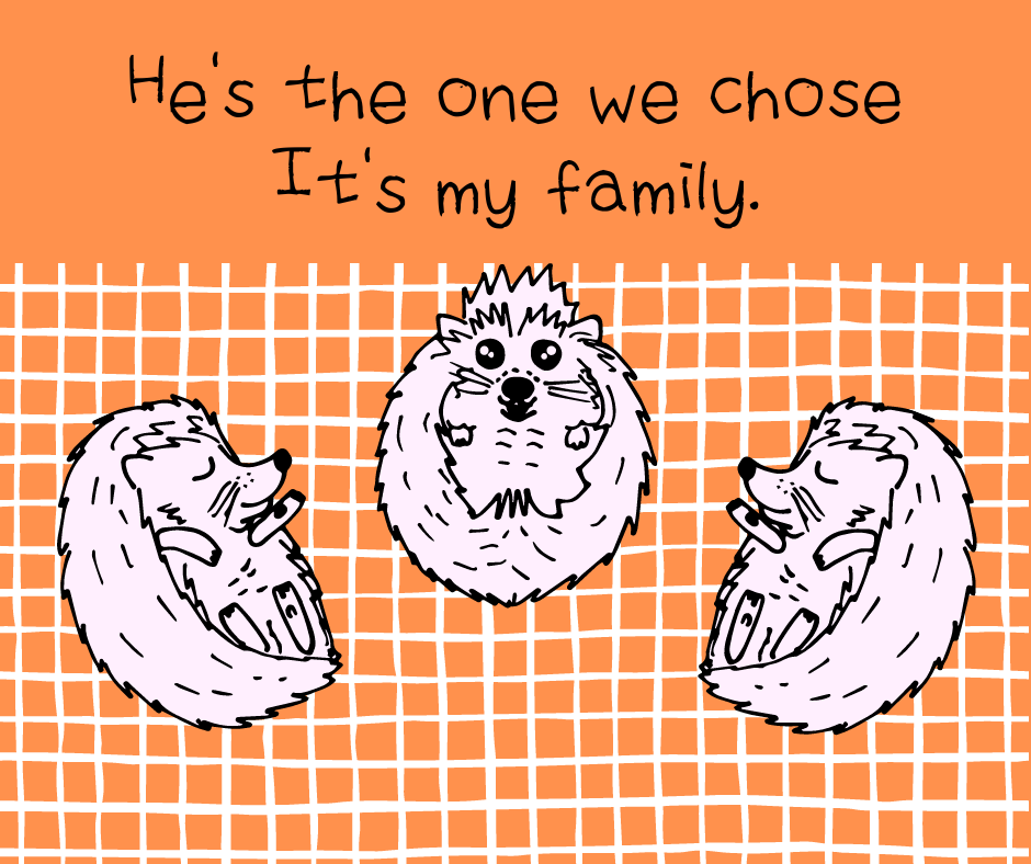 He's the one we choseIt's my family
