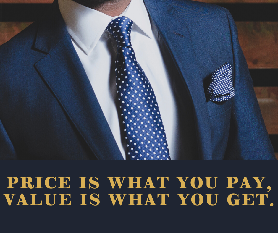 Price is what you pay, value is what you get